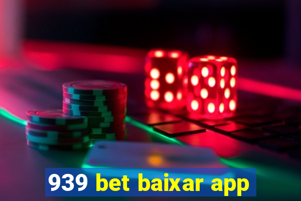 939 bet baixar app